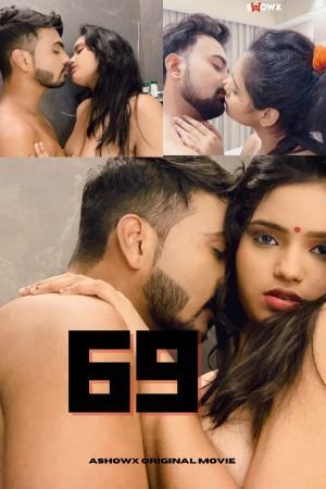 69 (2023) Hindi ShowX Short Film HDRip 720p 480p