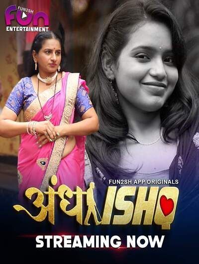 Andha Ishq (2024) Hindi Season 01 Part 01 Fun2sh WEB Series HDRip