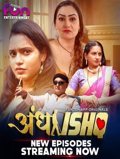 Andha Ishq (2024) Hindi Season 01 Part 02 Fun2sh WEB Series HDRip