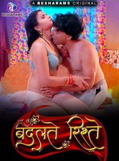 Badalte Rishte (2023) (Season 1) Besharams Web Series HDRip