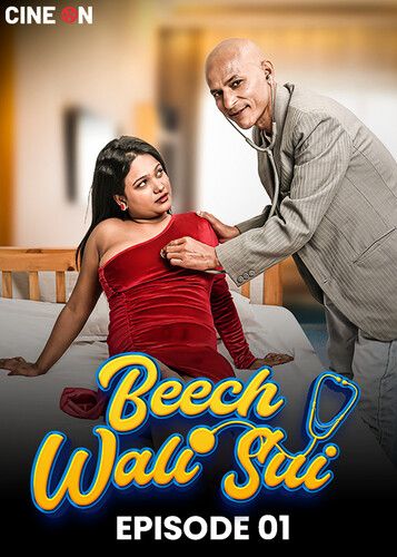 Beech Wali Sui (2024) Hindi Season 01 Episodes 01 CineOn WEB Series HDRip