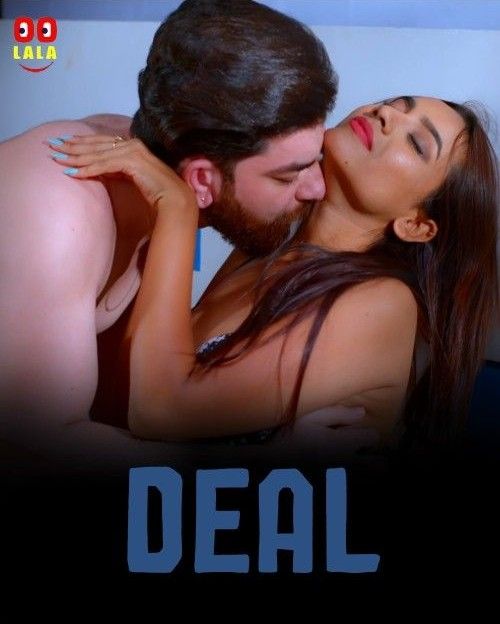 Deal S01 Part 1 (2023) Hindi Oolala Web Series HDRip 720p 480p