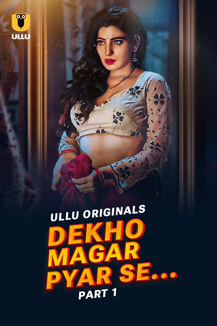 Dekho Magar Pyar Se (2025) Hindi Season 01 Part 01 ULLU WEB Series HDRip