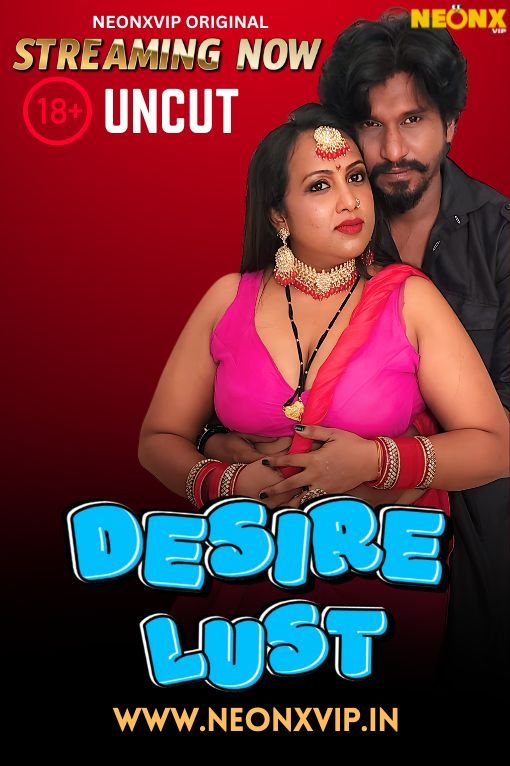 Desir Lust (2025) Hindi NeonX Short Films HDRip