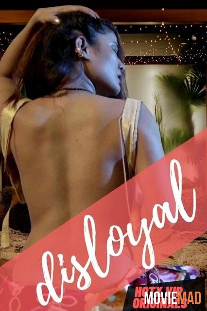 Disloyal (2022) UNRATED HotX Originals Hindi Short Film HDRip 720p 480p