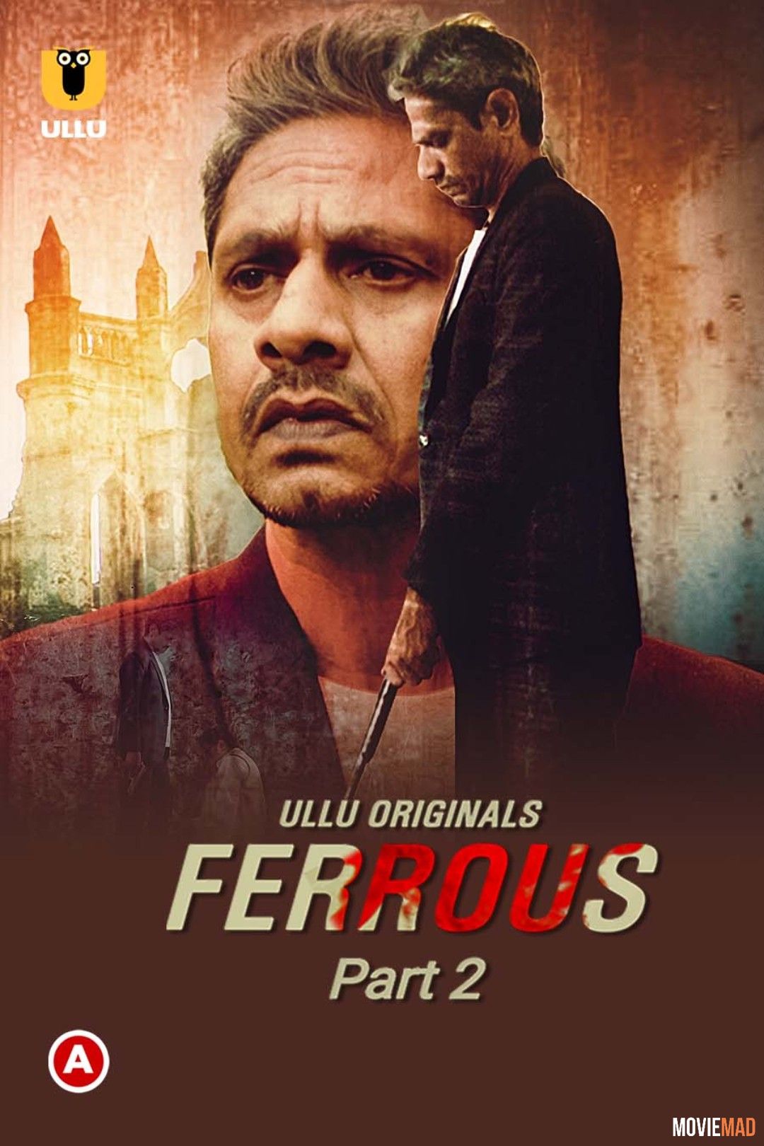 Ferrous Part 2 (2022) Ullu Originals Web Series HDRip 1080p 720p 480p