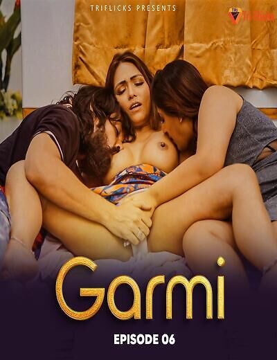 Garmi (2024) Hindi Season 02 Episodes 06 Triflicks WEB Series HDRip