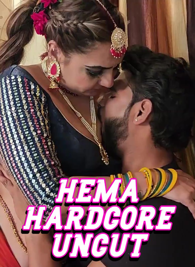 Hema Hardcore Uncut (2025) Hindi Uncut Short Films HDRip