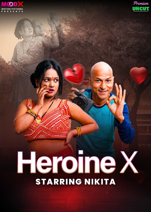 Heroine X (2025) Hindi MoodX Short Films HDRip