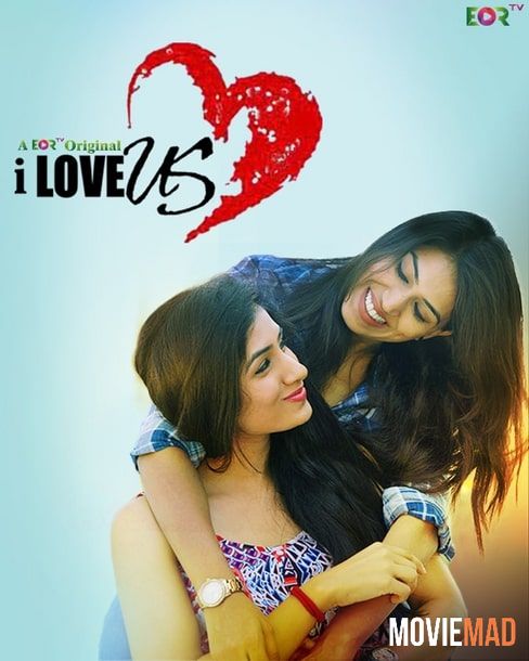 I Love Us S01 (2022) UNRATED Complete Hindi Web Series HDRip 720p 480p