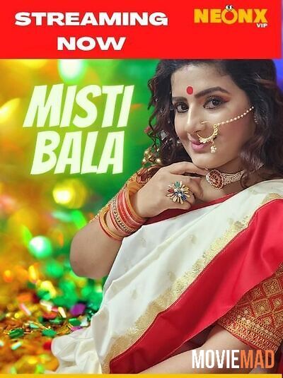 Misti Bala (2022) NeonX Originals Hindi Short Film HDRip 720p 480p