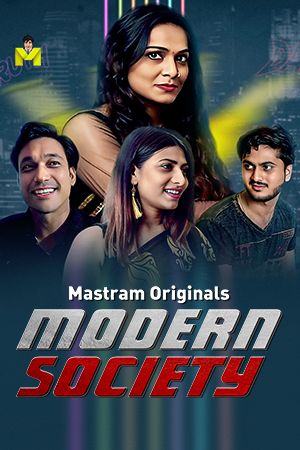 Mordern Society (2025) Hindi Mastram Short Films HDRip