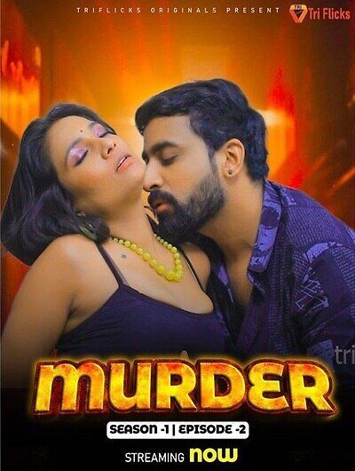 Murder (2024) Hindi Season 01 Episodes 02 Triflicks WEB Series HDRip