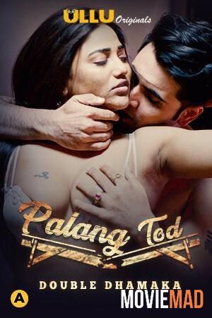 Palang Tod (Double Dhamaka) 2021 S01 Hindi ULLU Originals Complete Web Series 720p 480p