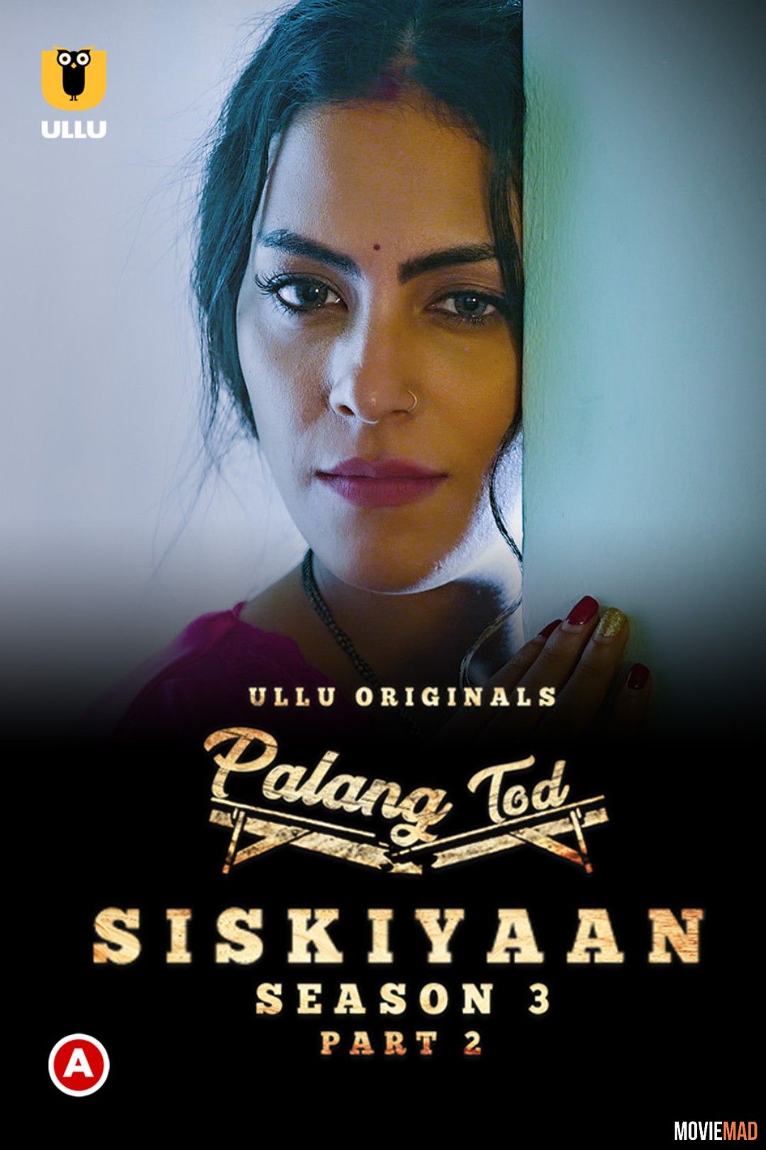 Palang Tod (Siskiyaan Season 3) Part 2 (2022) Hindi Ullu Web Series HDRip 1080p 720p 480p