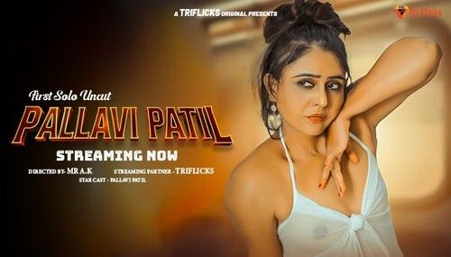 Pallavi Patil First Solo (2024) Hot Hindi Short Film Triflicks HDRip