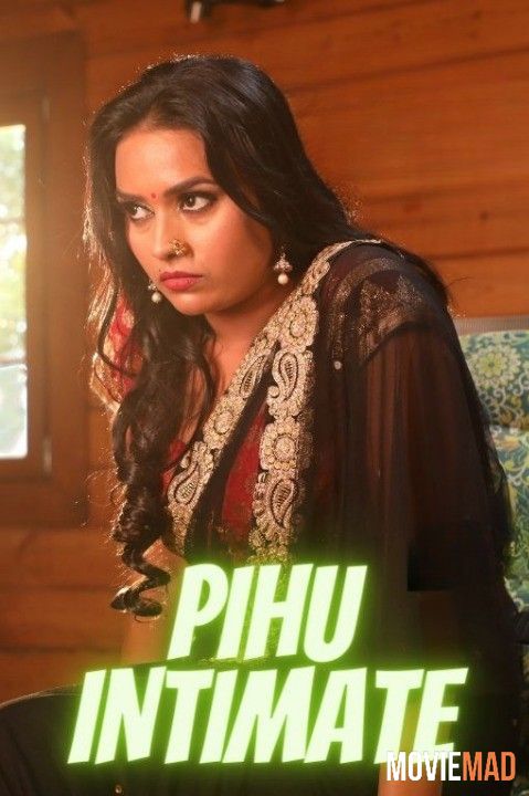 Pihu Intimate (2022) UNRATED Short Film Hindi HDRip 720p 480p