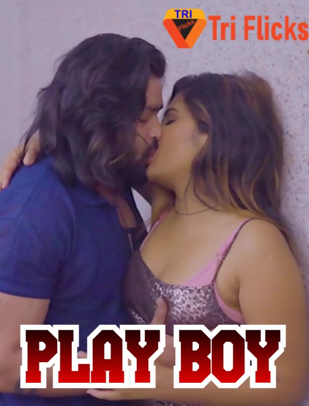 Play Boy (2024) Hindi Triflicks Short Films HDRip