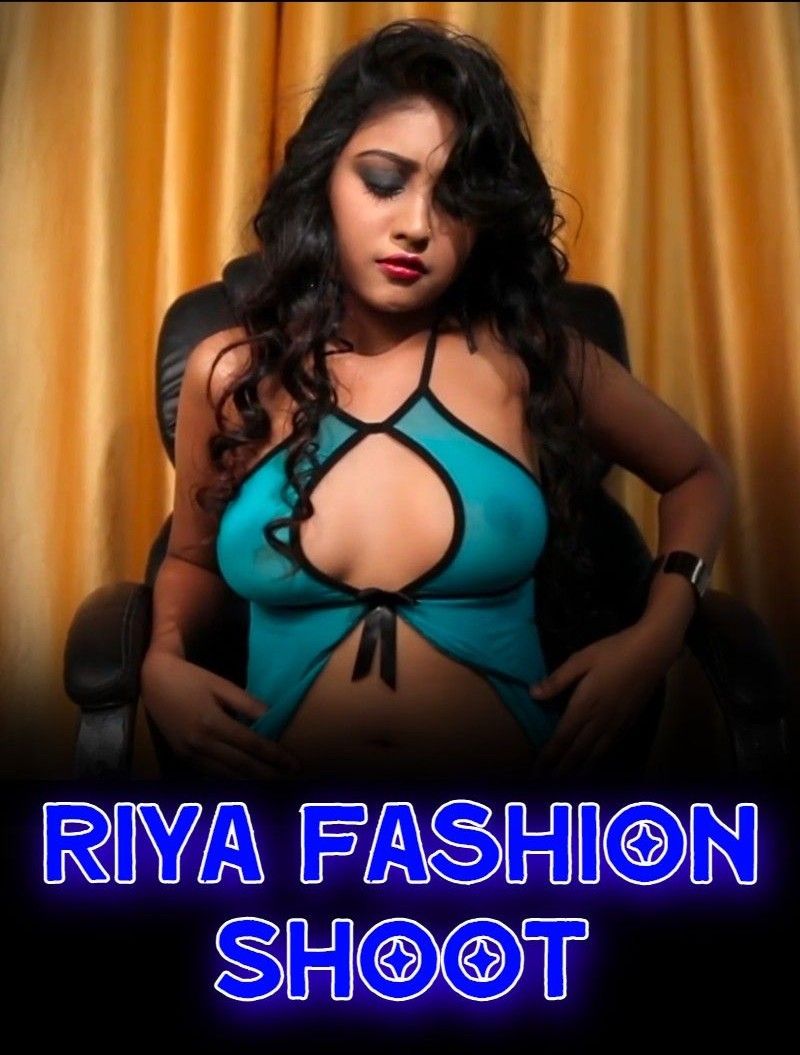 Riya Fashion Shoot (2023) Hindi Nuefliks Short Film HDRip 720p 480p