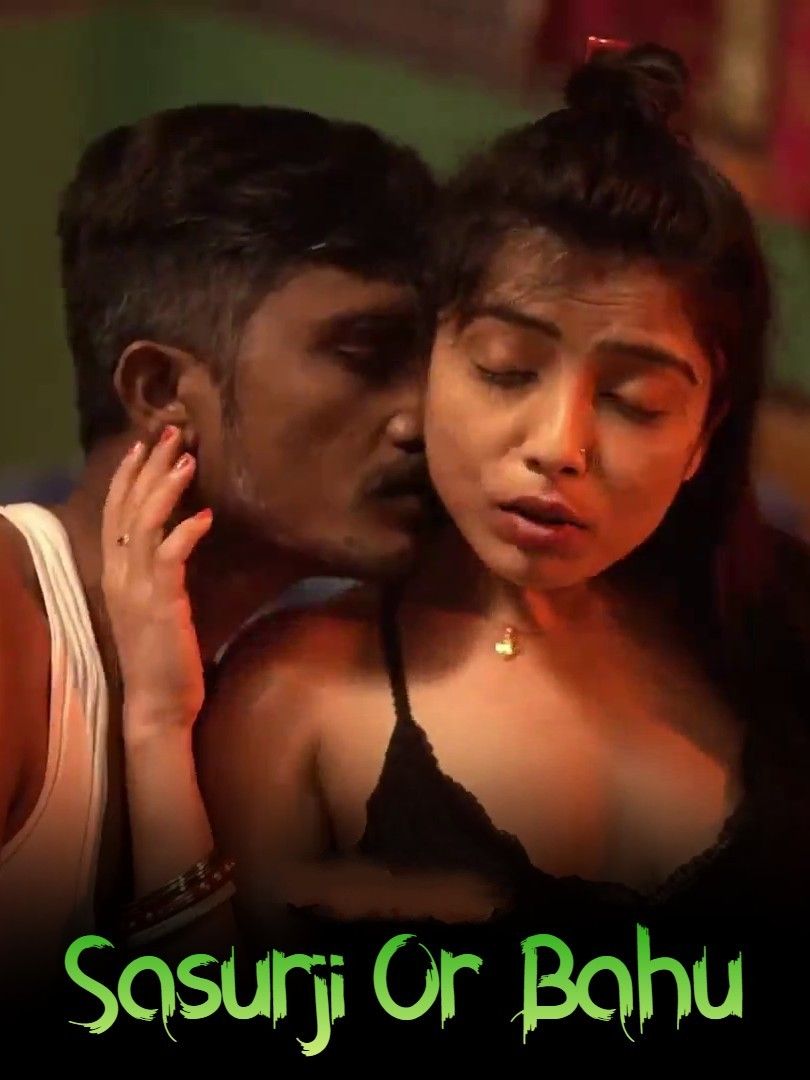 Sasurji Or Bahu (2025) UNRATED Hindi WebSex Short Film HDRip