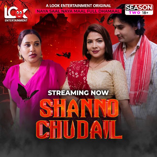 Shanno Chudail (2025) Hindi Season 02 Episodes 01 To 07 Look Entertainment WEB Series HDRip