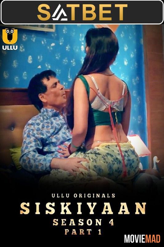 Siskiyaan S04 (2023) (E01 ADDED) Hindi Ullu Web Series HDRip 720p 480p