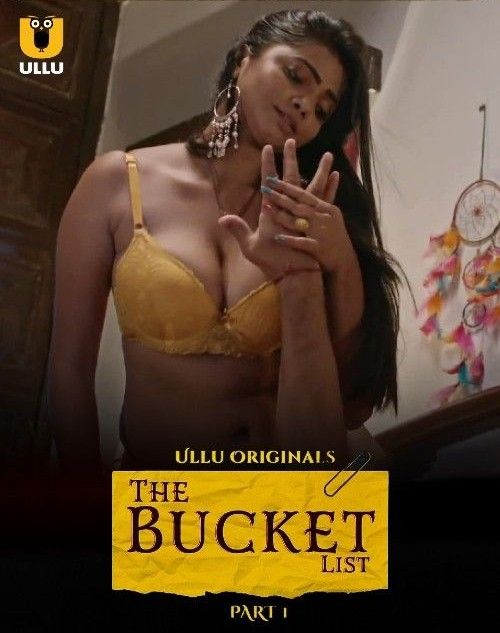 The Bucket List Part 1 (2023) Hindi Ullu Web Series HDRip 720p 480p