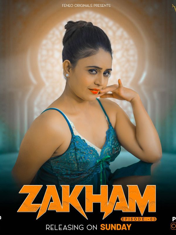 Zakham (2024) Hindi Season 02 Episodes 03 Feneo WEB Series HDRip